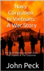 Navy Corpsmen In Vietnam: A War Story: The Street Without Joy: Faith, God, The Chaplain And The Corpsman Volume 2 - eBook