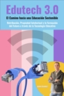 Edutech 3.0: El Camino hacia una Educacion Sostenible. Retribucion, Propiedad Intelectual y la Formacion del Futuro a traves de la Tecnologia Educativa - eBook