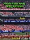 Aussie Rules Footy Song Parodies Book 4 - eBook