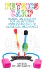 Physics Camp: Hands-On Lessons for an Intuitive Understanding of Classical Mechanics - eBook