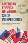 American Foreign Relations since Independence - eBook