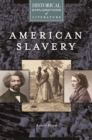 American Slavery : A Historical Exploration of Literature - eBook