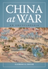 China at War : An Encyclopedia - eBook