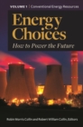 Energy Choices : How to Power the Future [2 volumes] - eBook