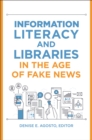 Information Literacy and Libraries in the Age of Fake News - eBook