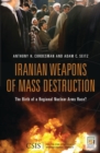 Iranian Weapons of Mass Destruction : The Birth of a Regional Nuclear Arms Race? - eBook