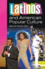 Latinos and American Popular Culture - eBook