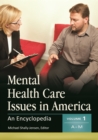 Mental Health Care Issues in America : An Encyclopedia [2 volumes] - eBook