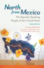 North from Mexico : The Spanish-Speaking People of the United States - eBook