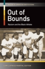 Out of Bounds : Racism and the Black Athlete - eBook