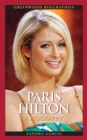 Paris Hilton : A Biography - eBook