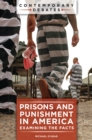 Prisons and Punishment in America : Examining the Facts - eBook