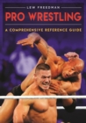 Pro Wrestling : A Comprehensive Reference Guide - eBook