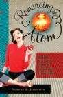 Romancing the Atom : Nuclear Infatuation from the Radium Girls to Fukushima - eBook