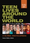 Teen Lives around the World : A Global Encyclopedia [2 volumes] - eBook