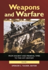 Weapons and Warfare : From Ancient and Medieval Times to the 21st Century [2 volumes] - eBook