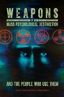 Weapons of Mass Psychological Destruction and the People Who Use Them - eBook