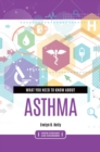What You Need to Know about Asthma - eBook