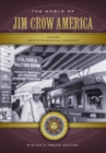 The World of Jim Crow America : A Daily Life Encyclopedia [2 volumes] - eBook