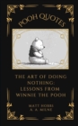 Pooh Quotes: The Art of Doing Nothing : Lessons from Winnie The Pooh - eBook