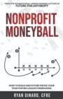 Nonprofit Moneyball : How To Build And Future Proof Your Team For Big League Fundraising - eBook