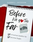 Before We Go Too Far : A Practical Checklist for Christian Singles - eBook
