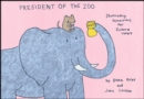President of the Zoo : Illustrating Democracy for Future Voters - eBook