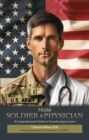 From Soldier to Physician : A Comprehensive Guide to Changing Careers - eBook
