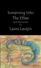 Screaming into the Ether - eBook