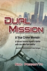 Dual Mission : A True Crime Memoir - eBook