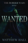 Wanted: The Border Wars : Book 1 - eBook