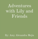 Adventures with Lily and Friends - eBook