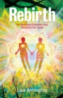 Rebirth : The Spiritual Evolution that Reunited Two Souls - eBook
