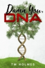 Damn You, DNA - eBook