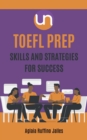 TOEFL Prep.: Skills and Strategies for Success - eBook