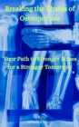 Breaking the Chains of Osteoporosis - eBook