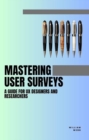 Mastering User Surveys: A Guide for UX Designers and Researchers - eBook