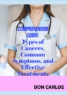 Comprehensive Guide: Types of Cancers, Common Symptoms, and Effective Treatments - eBook