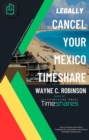 Legally Cancel Your Mexico Timeshare - eBook