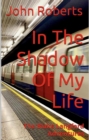 In The Shadow Of My Life - eBook