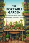 Portable Garden Micro Gardening for Renters and Small Space Dwellers - eBook