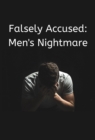 Falsely Accused: Men's Nightmare - eBook