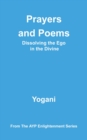 Prayers and Poems - Dissolving the Ego in the Divine : AYP Enlightenment Series, #12 - eBook