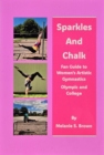 Sparkles and Chalk Fan Guide to Women's Artistic Gymnastics Olympic and College - eBook