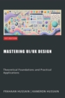 Mastering UI/UX Design: Theoretical Foundations and Practical Applications - eBook