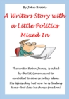 Writers Story with a Little Politics Mixed In - eBook