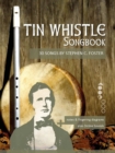 Tin Whistle - 30 Songs by Stephen C. Foster - eBook