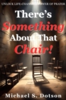 There's Something About That Chair! - eBook