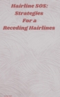 Hairline SOS: Strategies for a Receding Hairline - eBook