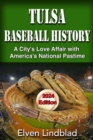 Tulsa Baseball History: 2024 Edition - eBook